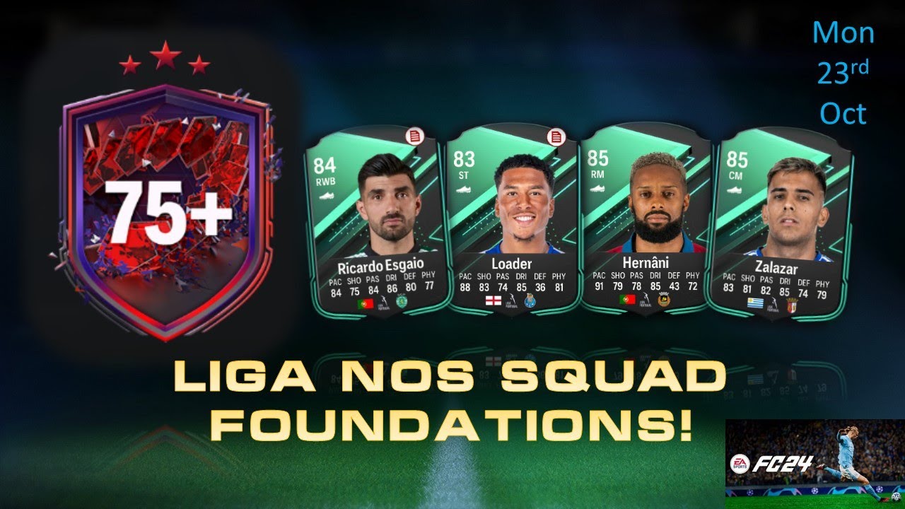 FC24 |    Liga Nos Squad Foundations and an AWFUL 75+ Player Pick SBC option....