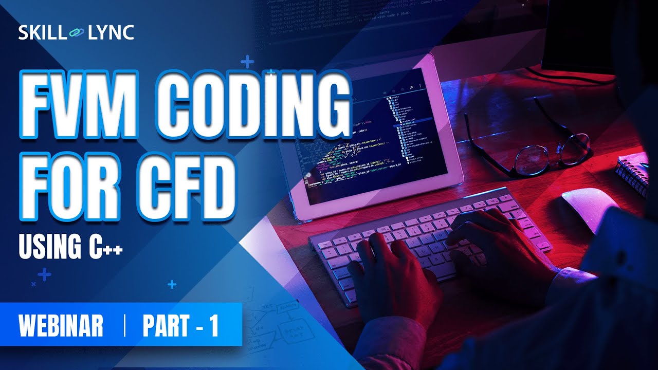 FVM Coding for CFD using C++ (Part - 1) | Mechanical Engineering Workshop