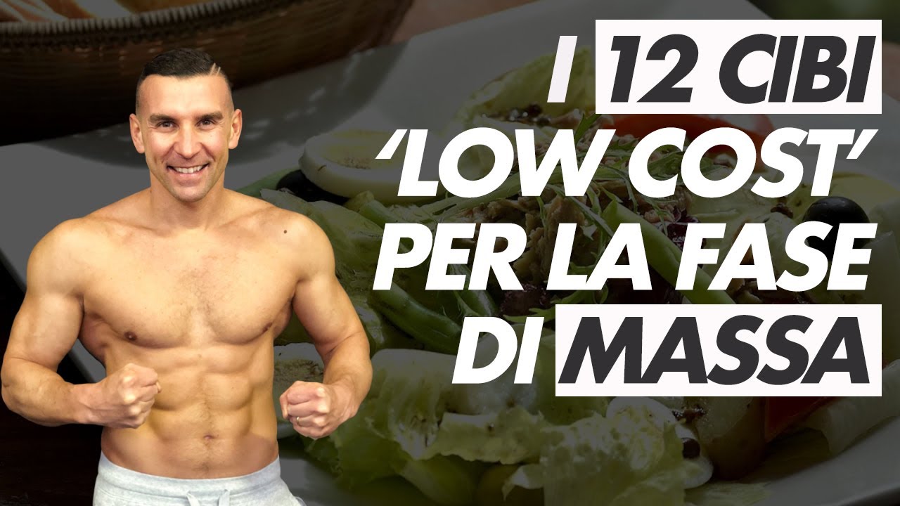 12 Cibi “low cost” per la Fase di Massa