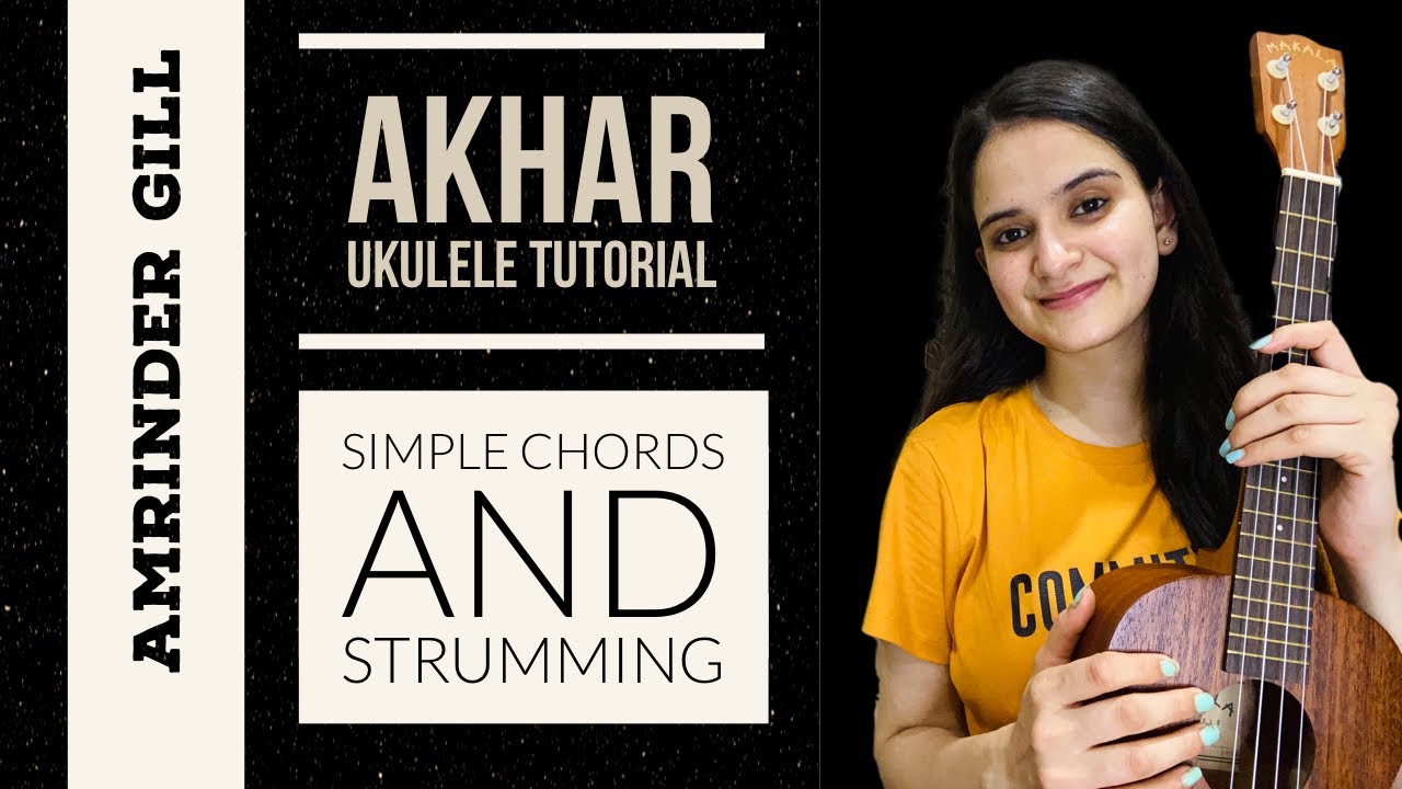 Akhar | Amrinder Gill | Easy Ukulele Tutorial | Only 3 Simple Chords | Navleen Kour Music