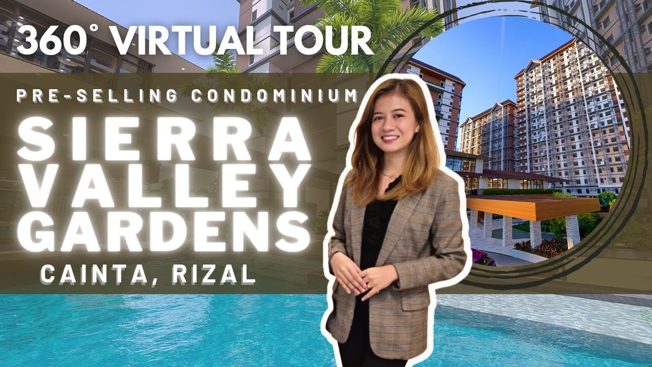 2025: Why Invest in Sierra Valley Gardens? Pre-selling Condo 360&deg; Virtual Property Tour