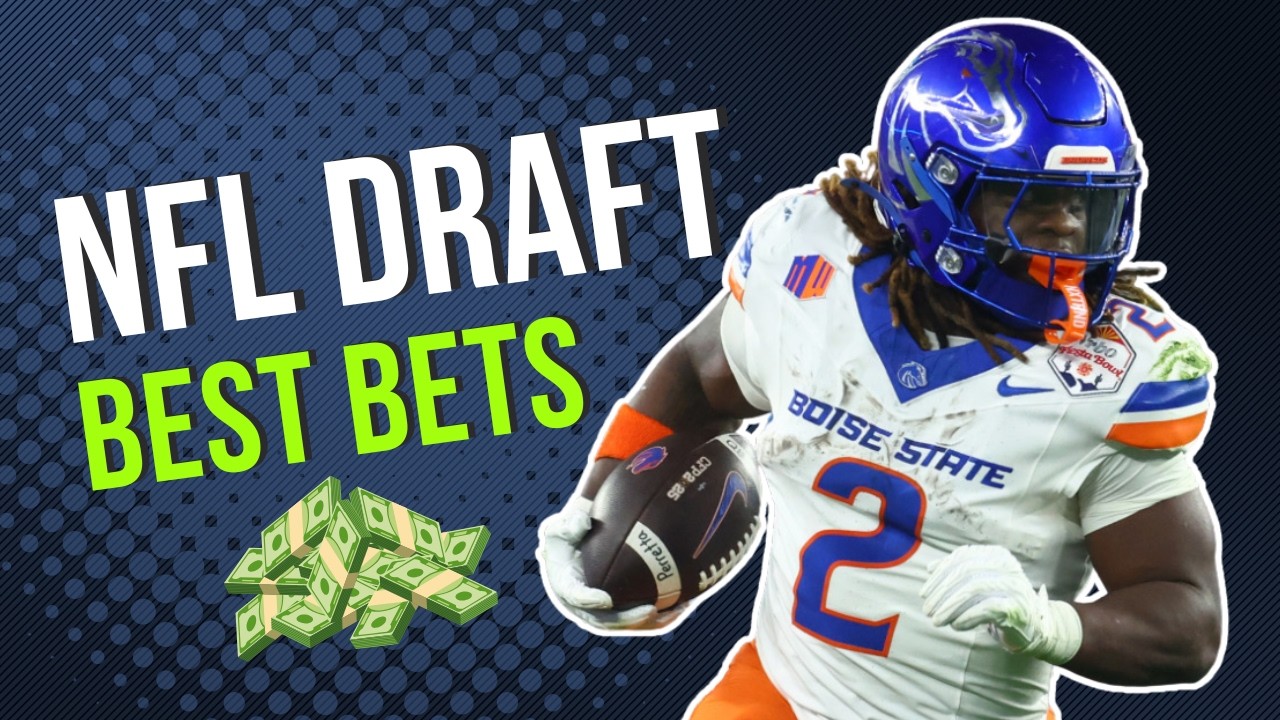 2025 NFL Draft Best Bets