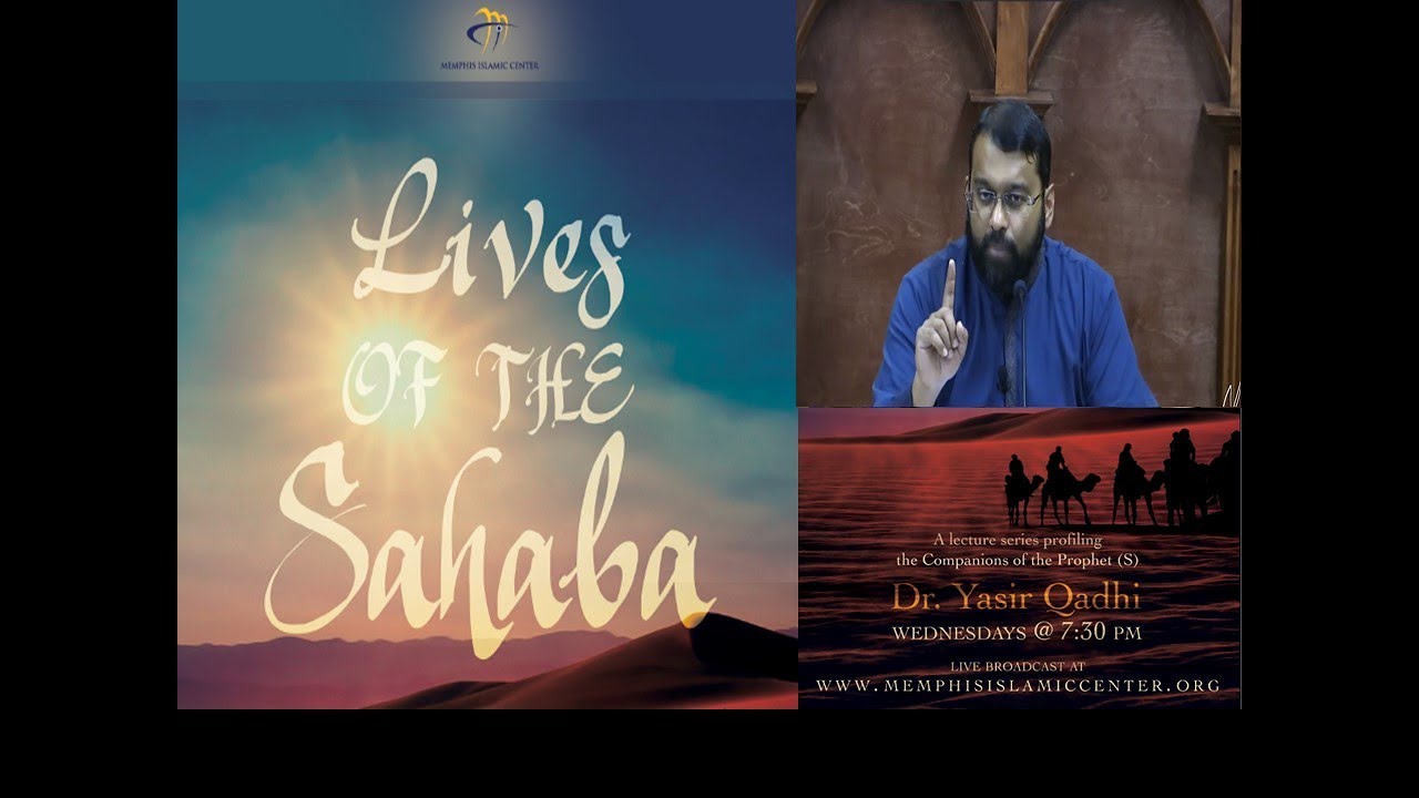 Lives of Sahaba 57 - Sa'd Ibn Mu'ad & Sa'd Ibn 'Ubadah - Sh. Dr. Yasir Qadhi