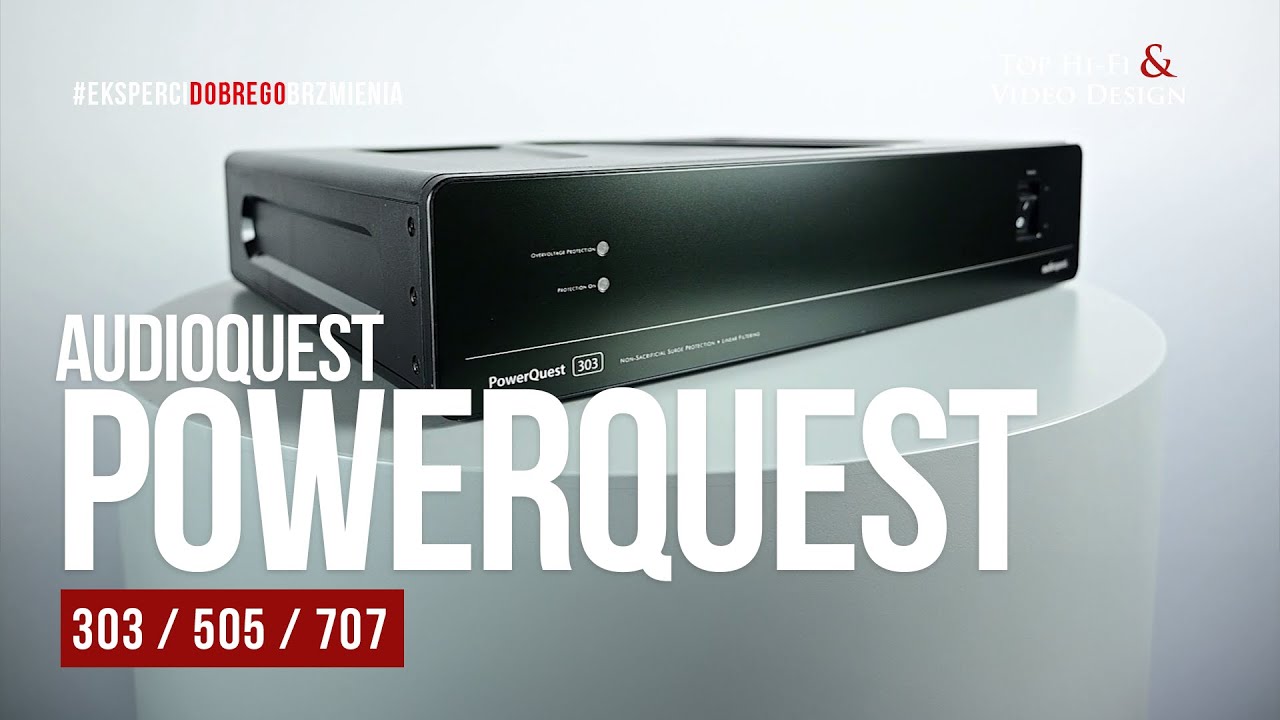 AudioQuest PowerQuest 303 / 505 / 707 &ndash; kondycjonery sieciowe | prezentacja Top Hi-Fi