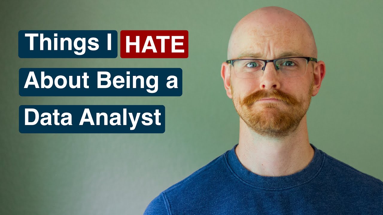 Things I HATE About Being a Data Analyst