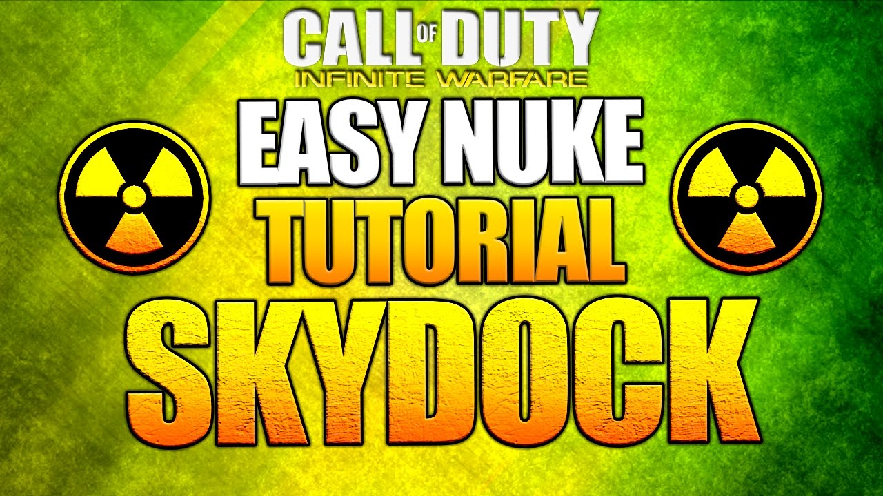 Easiest Nuke Strategy on Skydock - Step By Step Tutorial Infinite Warfare Multiplayer