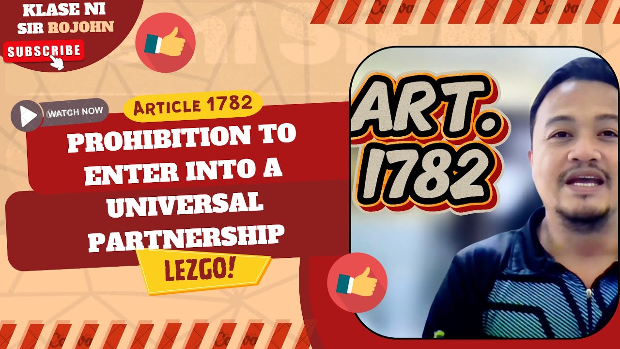 Law on Partnerships - Art. 1782 - Prohibition To Enter Into A Universal Partnership