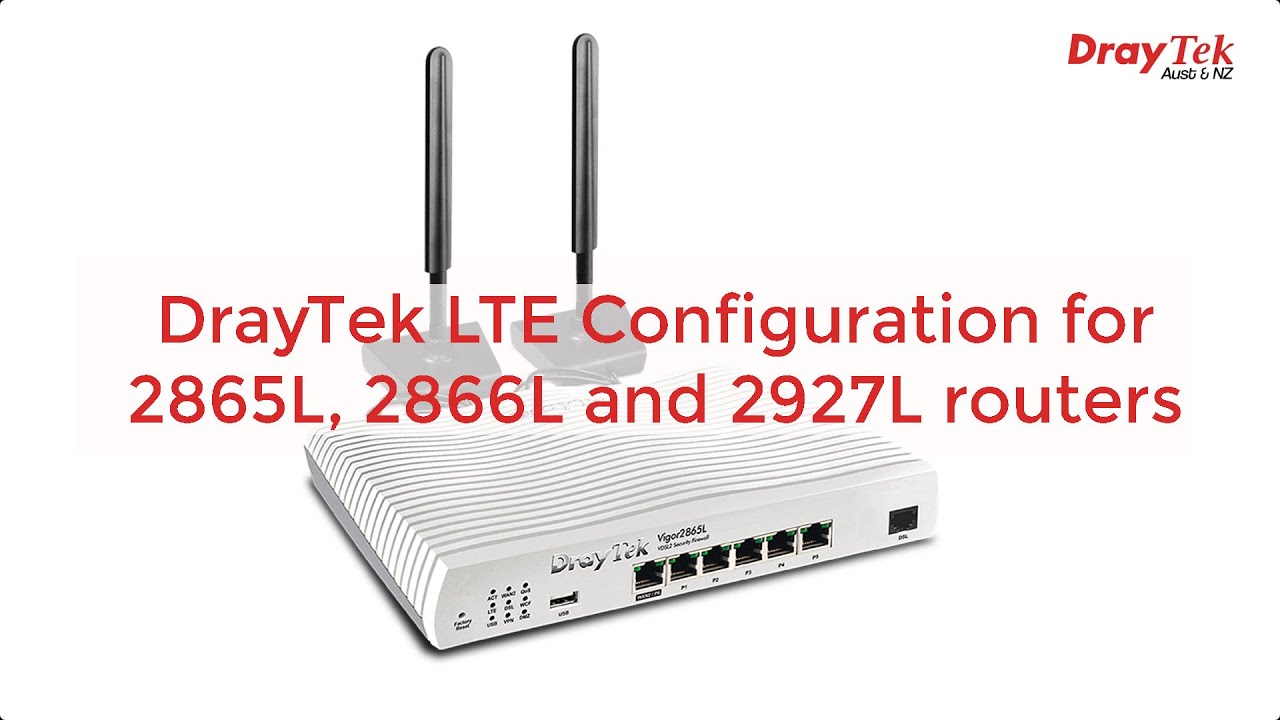 DrayTek LTE configuration for 2865L, 2866L and 2927L routers