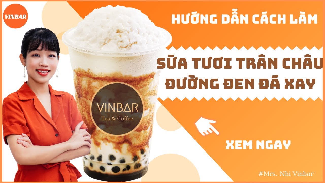 Hướng Dẫn Cách Làm Công Thức Pha Chế Sữa Tươi Trân Châu Đường Đen Đá Xay | Vinbar