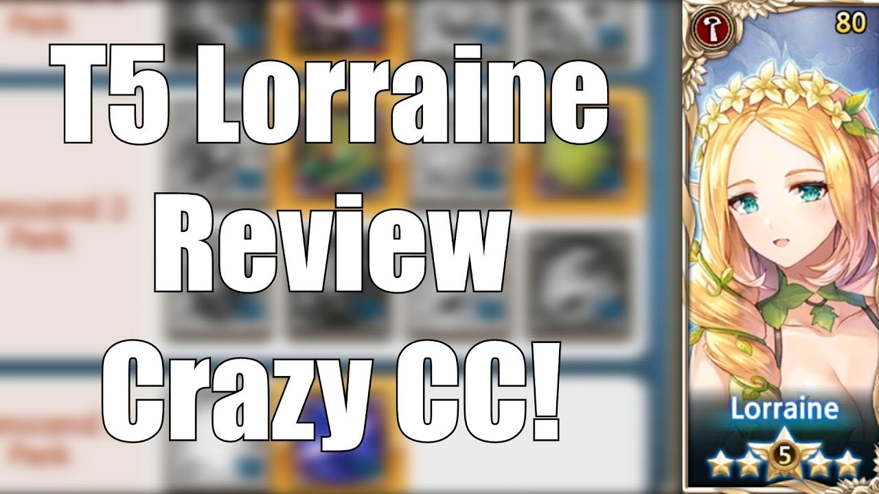 CC MONSTER! King's Raid - T5 Lorraine Review