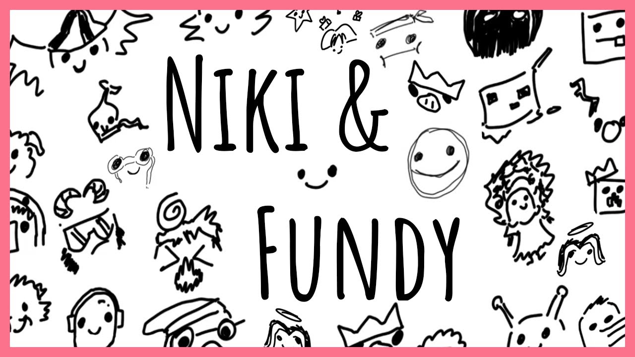 The adventures of Niki and Fundy!