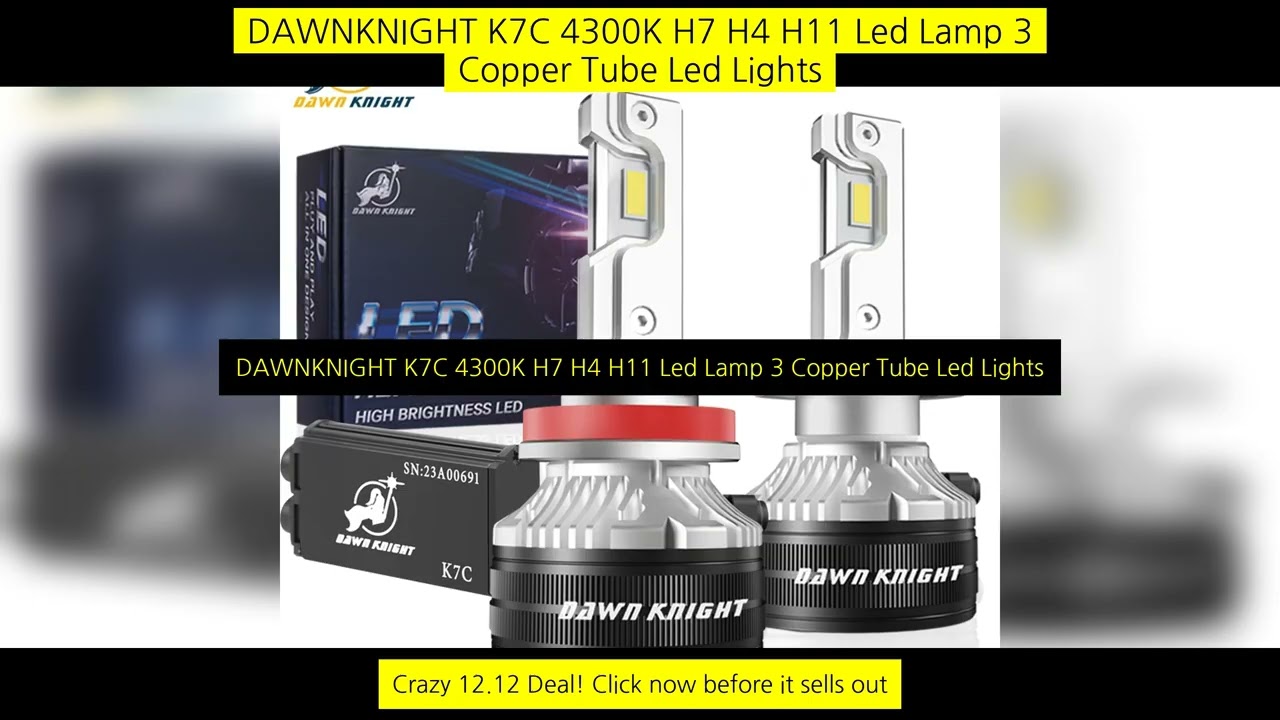 Dawnknight K7C 4300K H7 H4 H11 Led Lamp 3 Copper Tube Led Lights For Car H1
