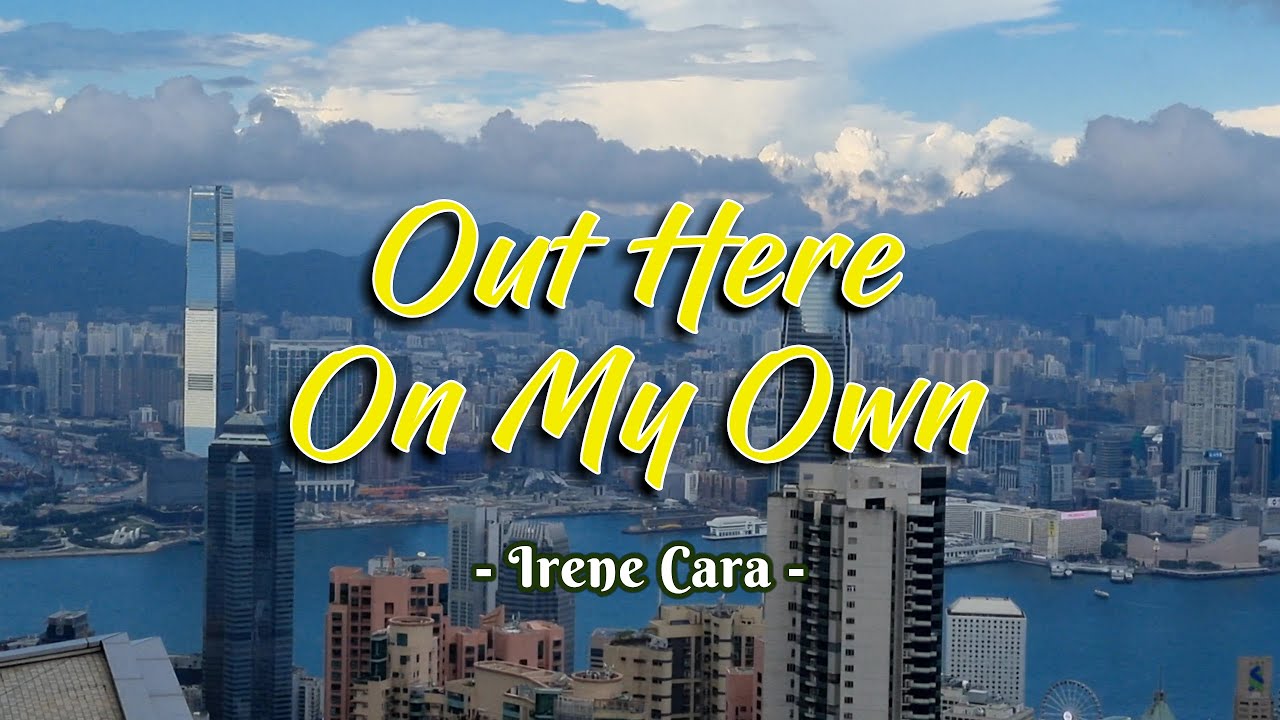 OUT HERE ON MY OWN - (Karaoke Version) - in the style of Irene Cara