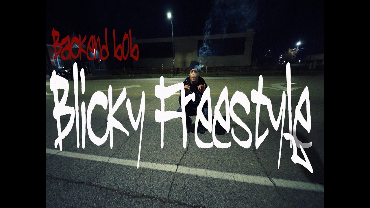 Backend Bob - Blicky B Freestyle 2 (Official Music Video) (Exclusive)