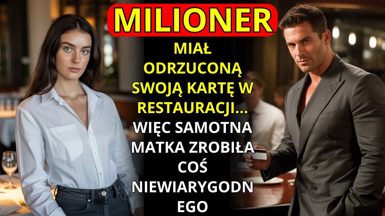 KARTA MILIONERA NIE ZADZIAŁAŁA W RESTAURACJI… WIĘC SAMOTNA MATKA ZROBIŁA COŚ NIEWIARYGODNEGO