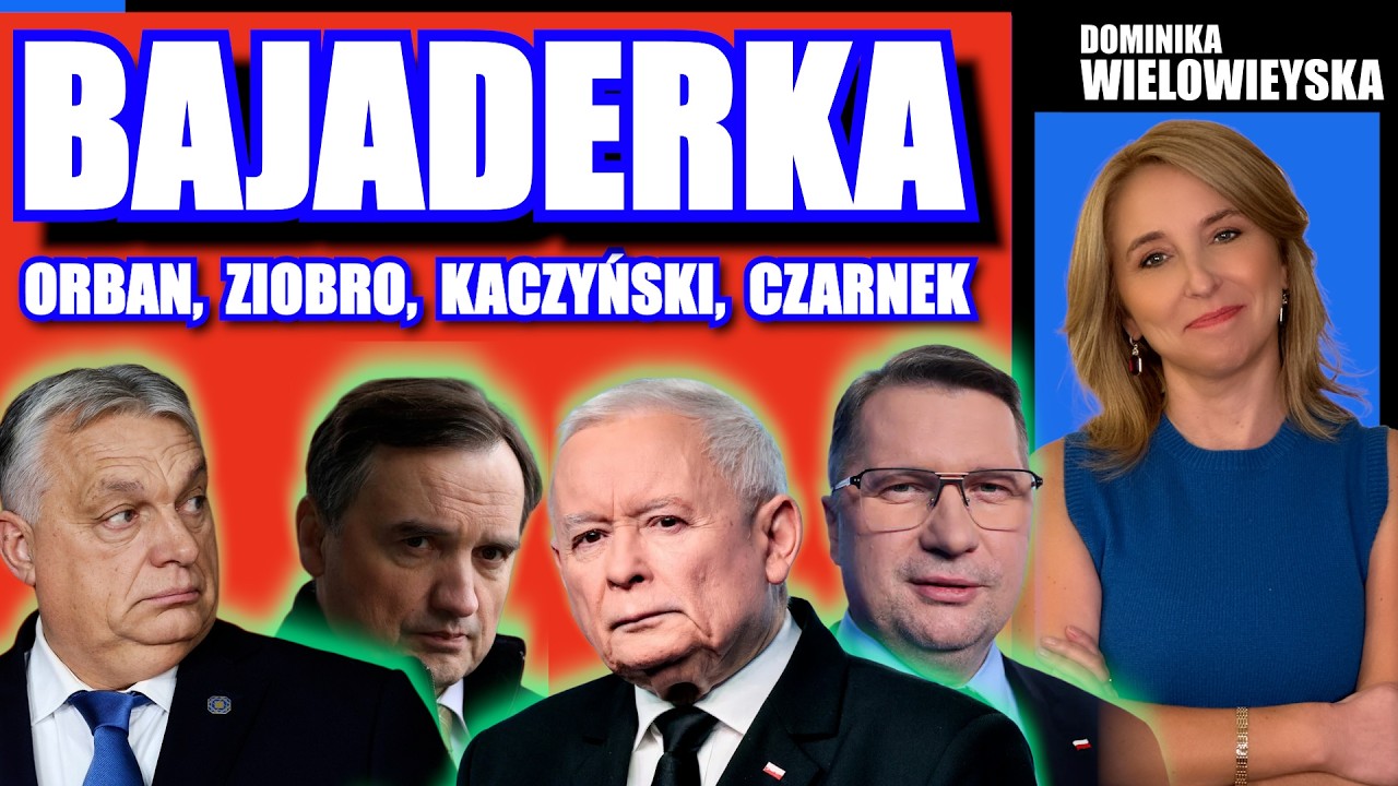 BAJADERKA: Orban, Ziobro, Kaczyński, Czarnek | Dominika Wielowieyska 12.04.2026