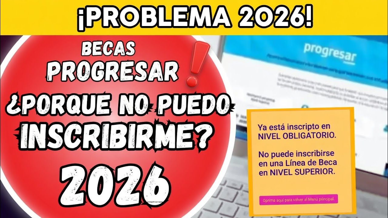 progresar 2026 porque no puedo inscribirme si las inscripciones ya están habilitada, que hacer