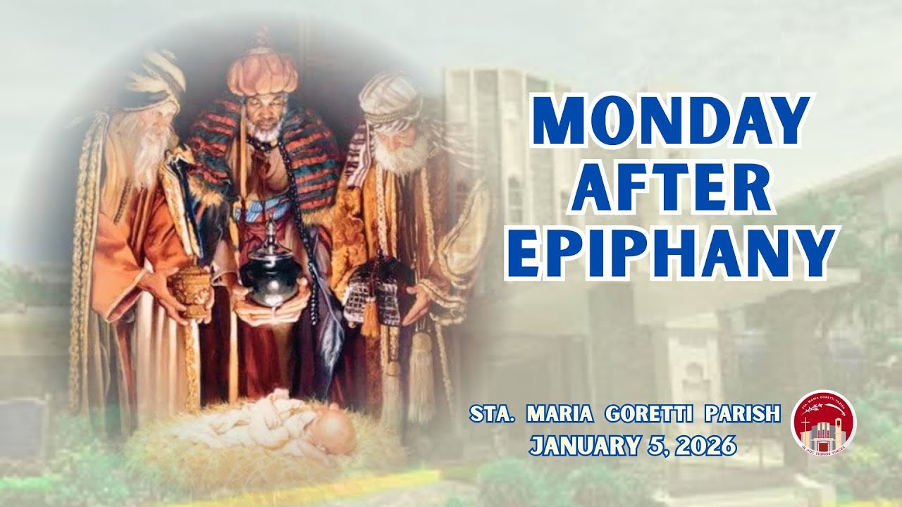 January 5, 2026 / Monday after Epiphany