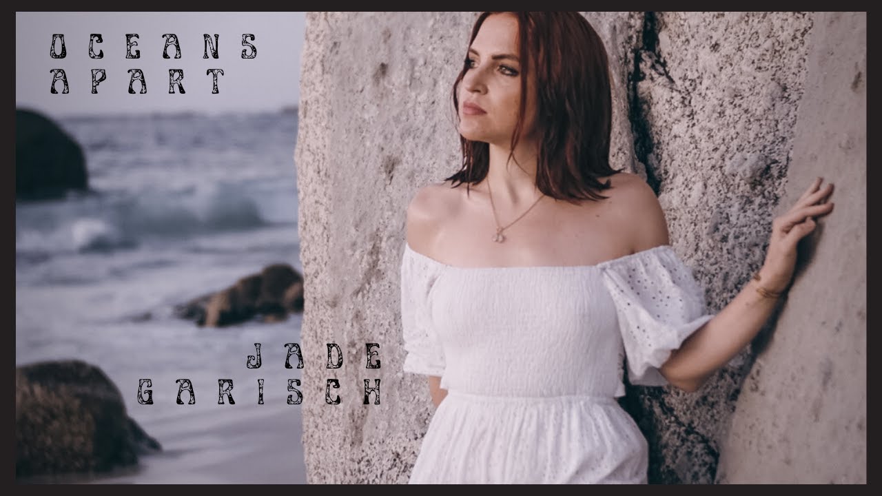 Oceans Apart Official Video - Jade Garisch