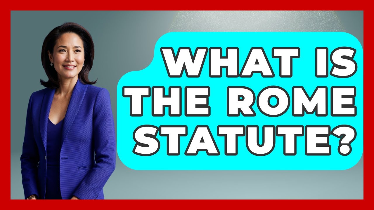 What Is The Rome Statute? - International Policy Zone