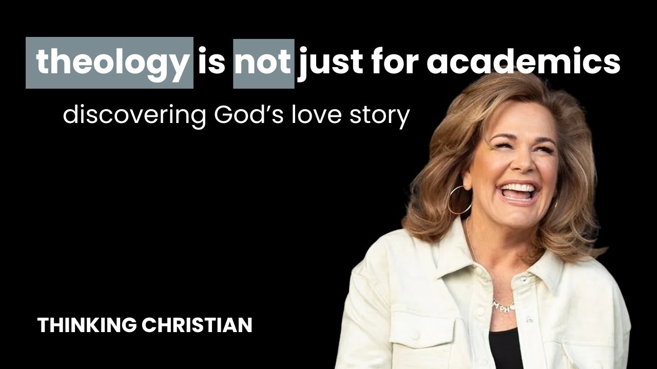Theology is NOT Just for Academics - It's a Love Story