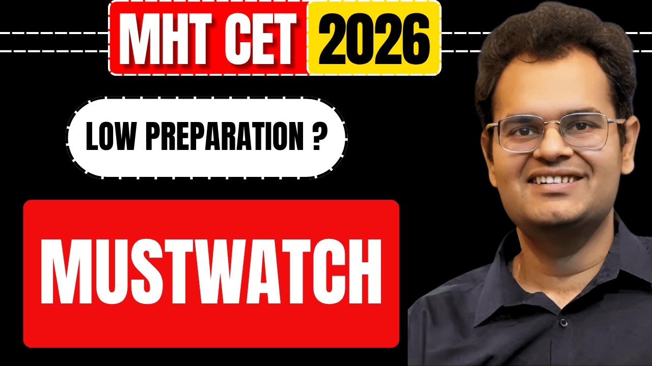 How to Tackle  Exam with Low Preparation ? | MHT-CET 2026