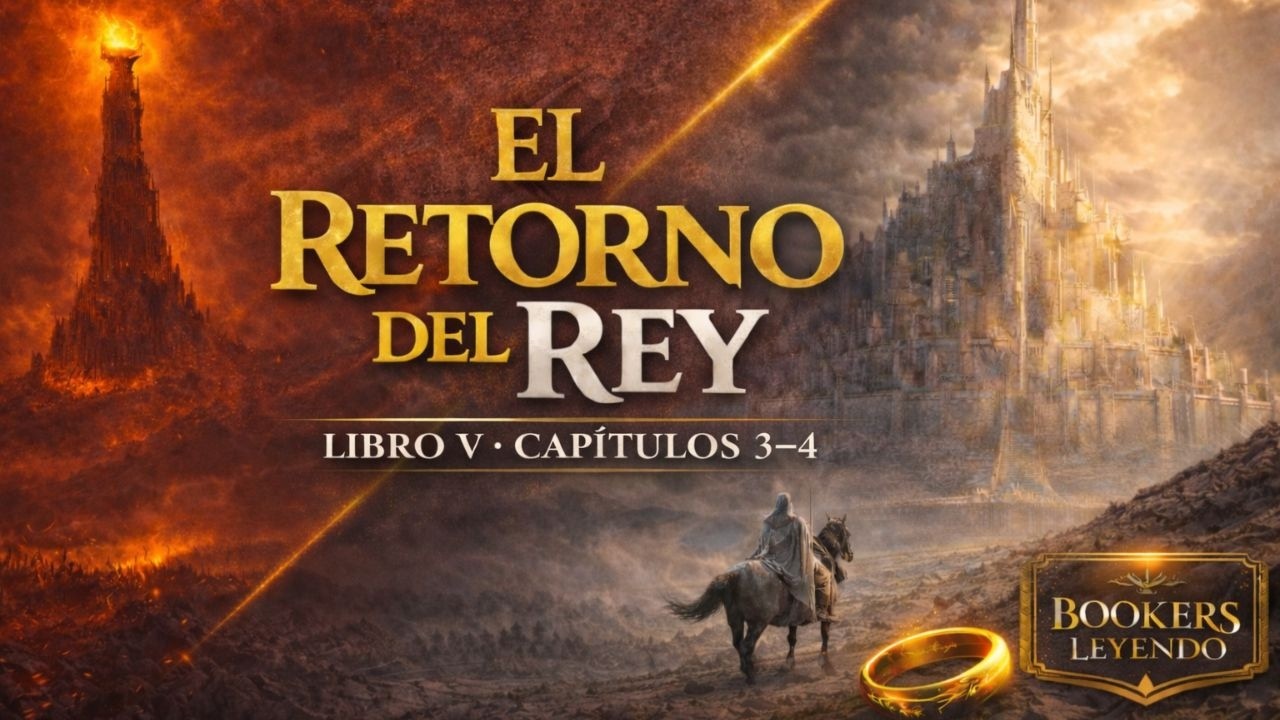 EL SEÑOR DE LOS ANILLOS: El retorno del rey - J.R.R. Tolkien | Libro V | Capítulos 3-4 | Charla Club