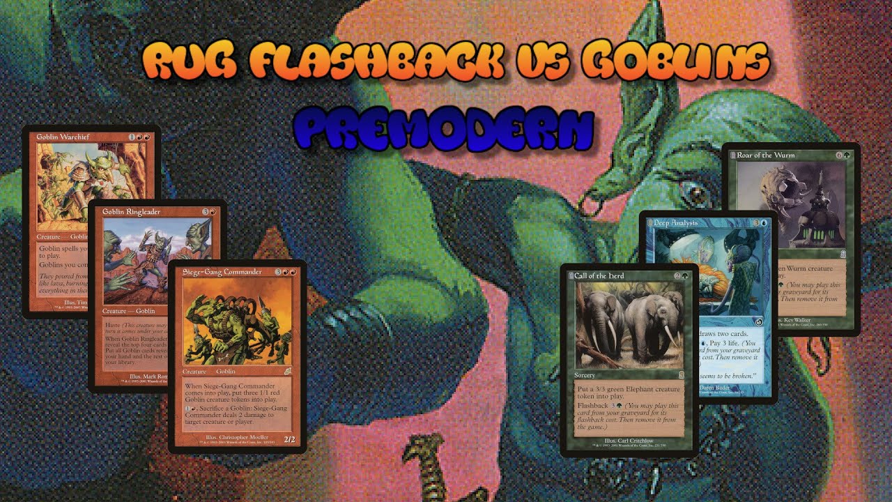 PREMODERN, RUG FLASHBACK VS. GOBLINS