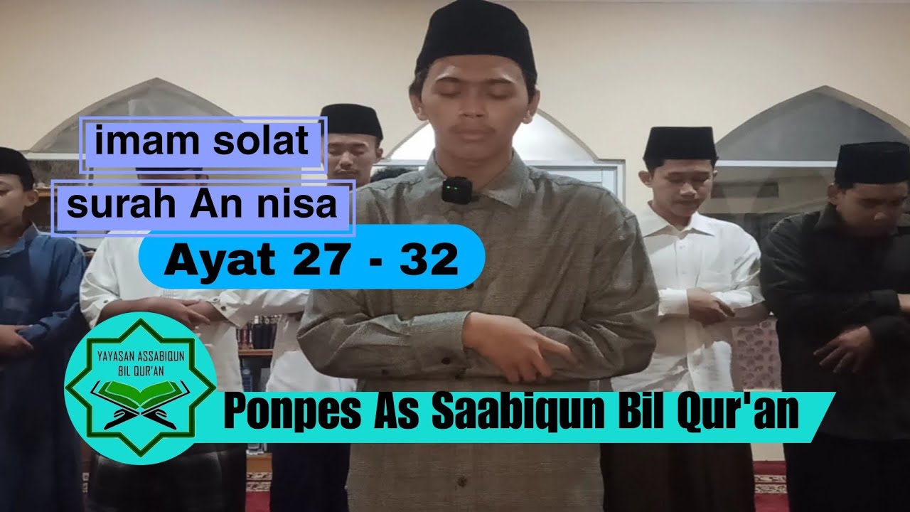 imam solat - surah AN NISA (ponpes As Saabiqun Bil Qur'an)