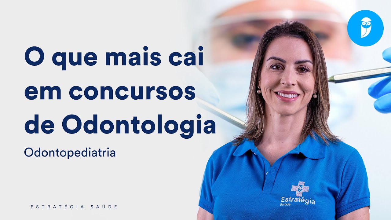 Odontopediatria: o que mais cai em concursos de Odontologia!