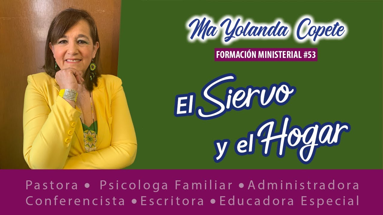 FORMACION MINISTERIAL: EL SIERVO Y EL HOGAR
