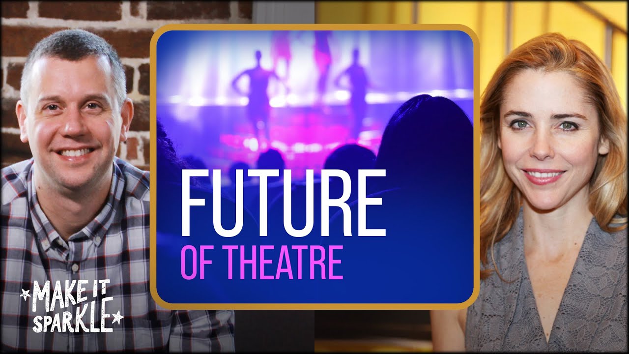 The Future of Theatre (ft. Kerry Butler)