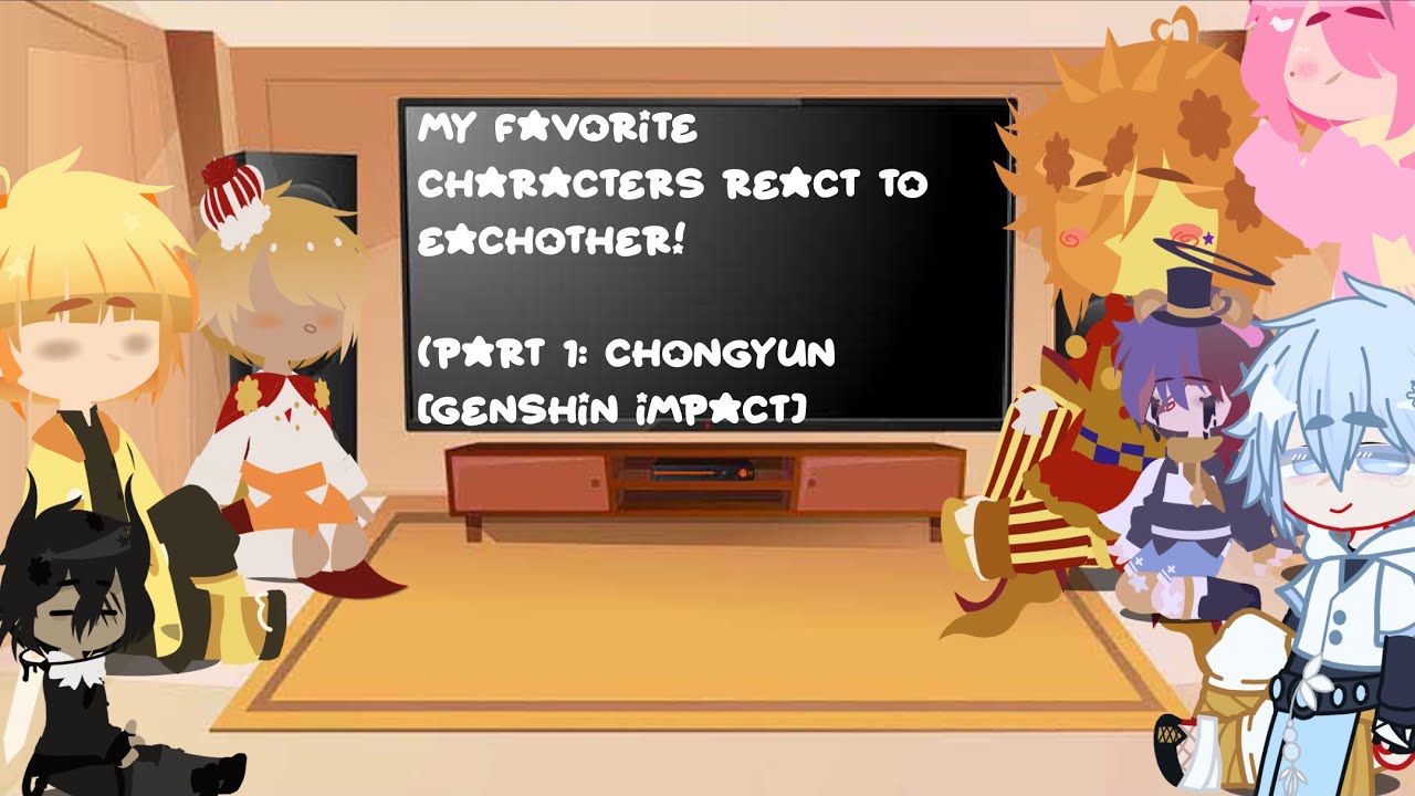 MY favorite characters react to eachother (part1 Chongyun) Xingyun ship warning)