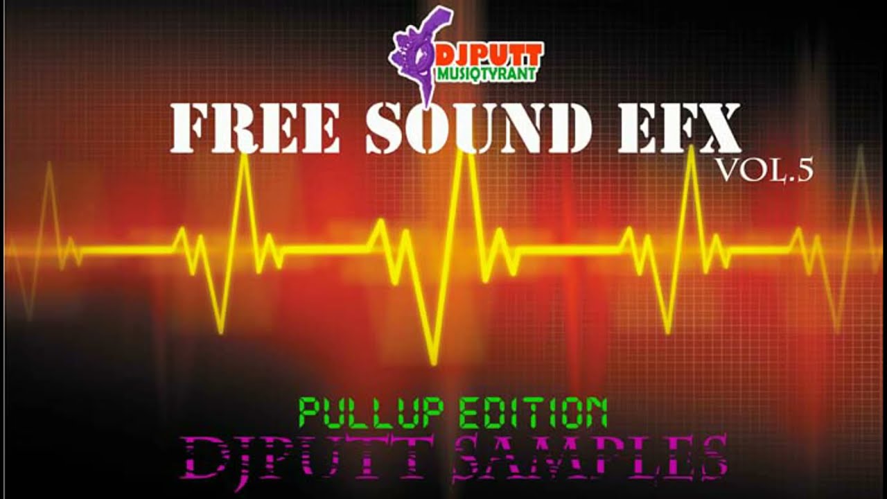 Free🔥Dj Sound🔥Effects🔥Pullups And Samples Vol.5 New June 2022 By DjPutt latest dancehall sounds