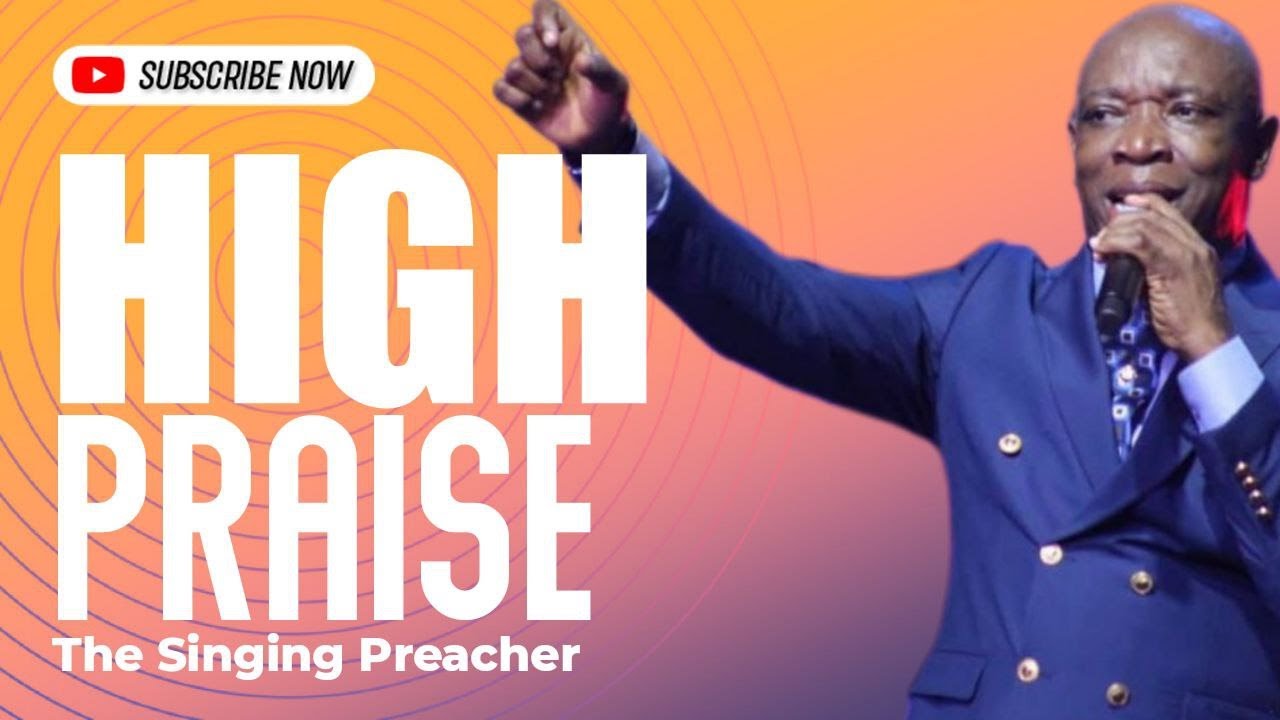 HIGH PRAISE TO GOD [ Evang. Kingsley Nwaorgu ]