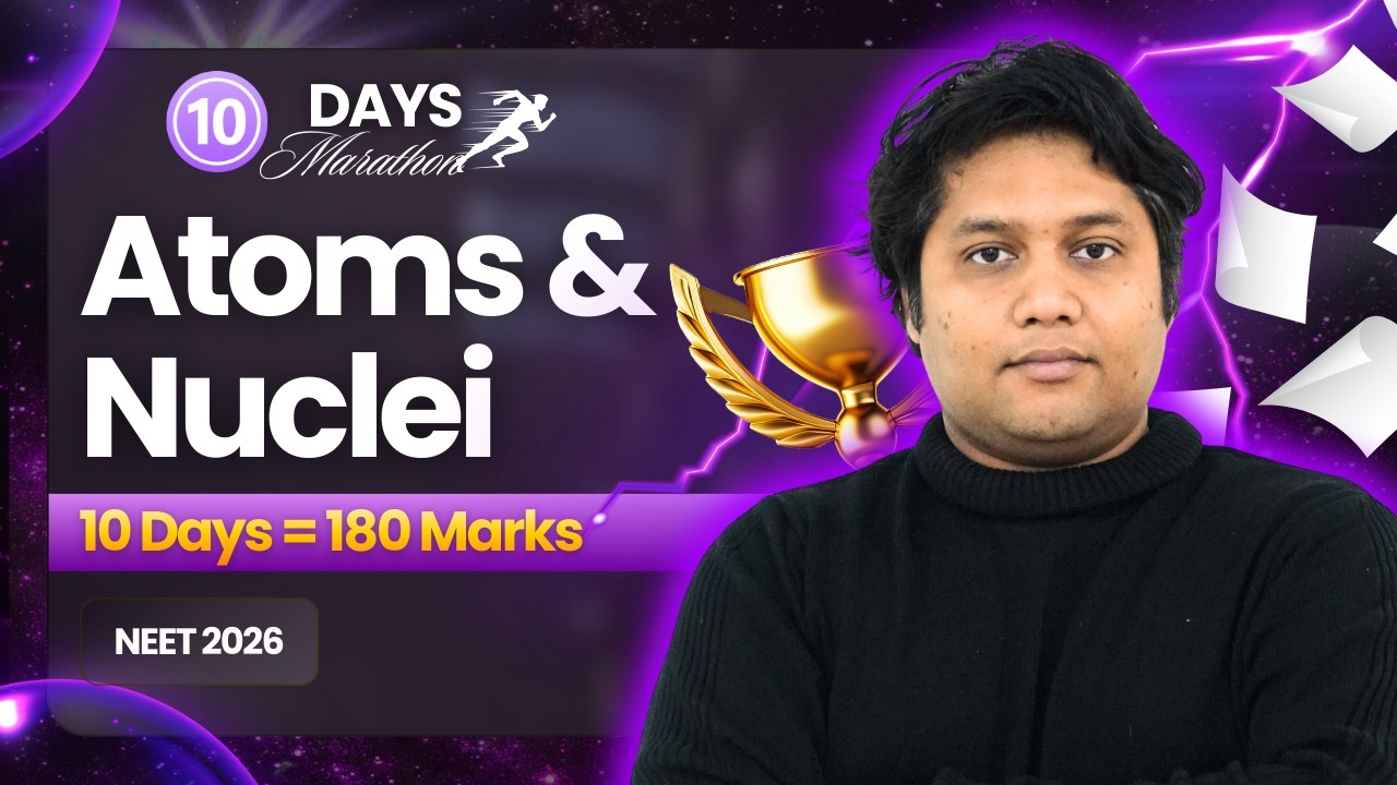 Atoms and Nuclei | One Shot | Class 12 NEET Physics