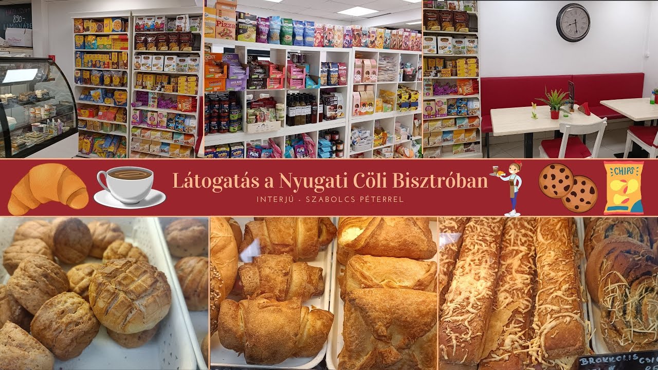 LÁTOGATÁS A NYUGATI CÖLI BISZTRÓBAN 🍞🥐🍔🌭🍰 | INTERJÚ - SZABOLCS PÉTERREL 🤵‍♂️