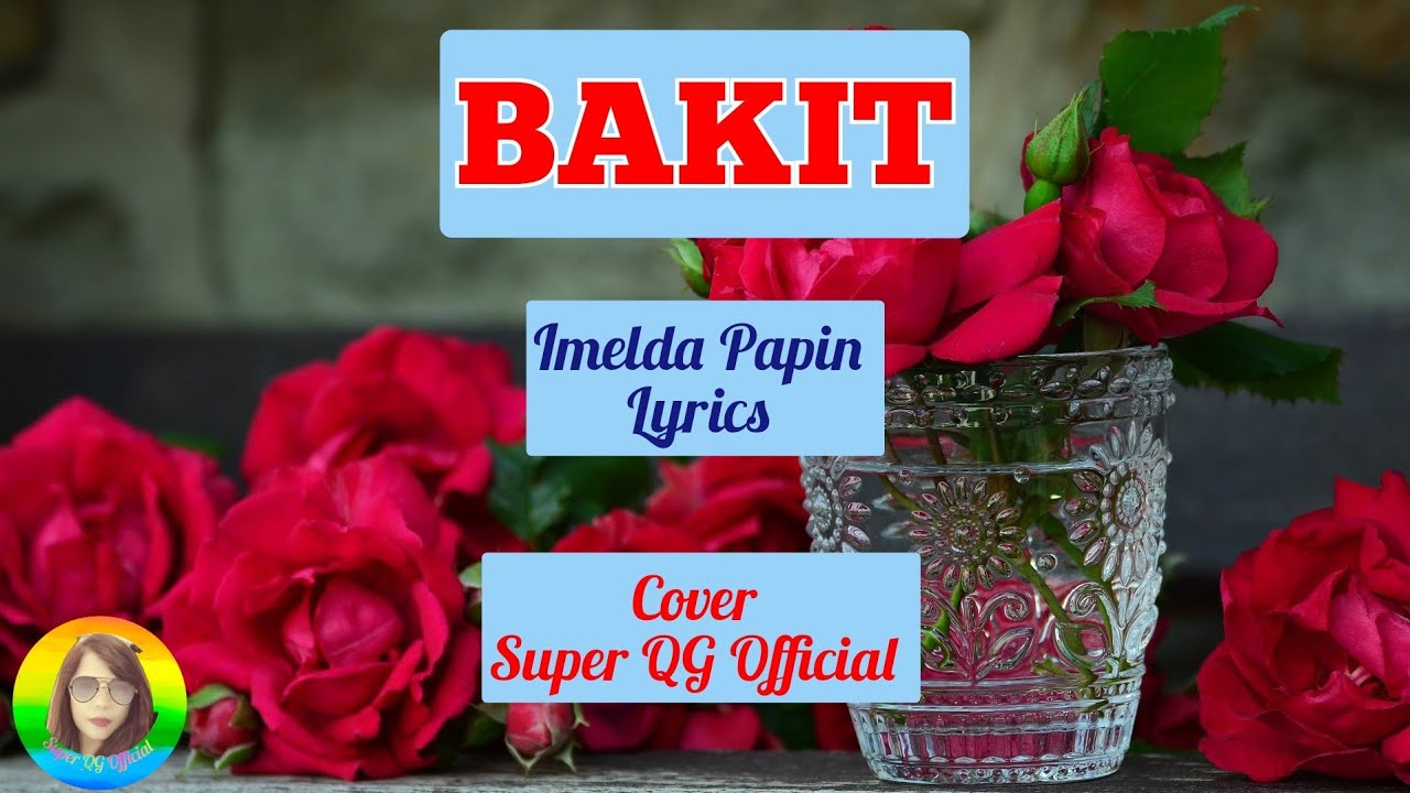 BAKIT-Cover by Super QG Official