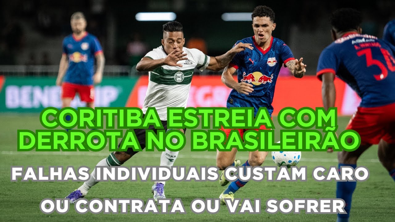 Erros individuais custam caro e Coritiba estreia com derrota no Brasileirão