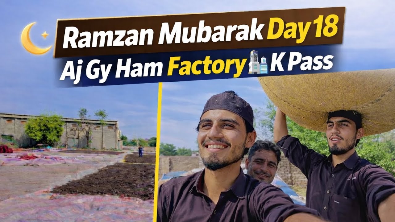 Ramzan Mubarak Day 18 🌙 | Subha Quran Ki Tilawat 🤍 Phir Gy Ham Factory Ke pass😮 #vlog #dailyvlog 