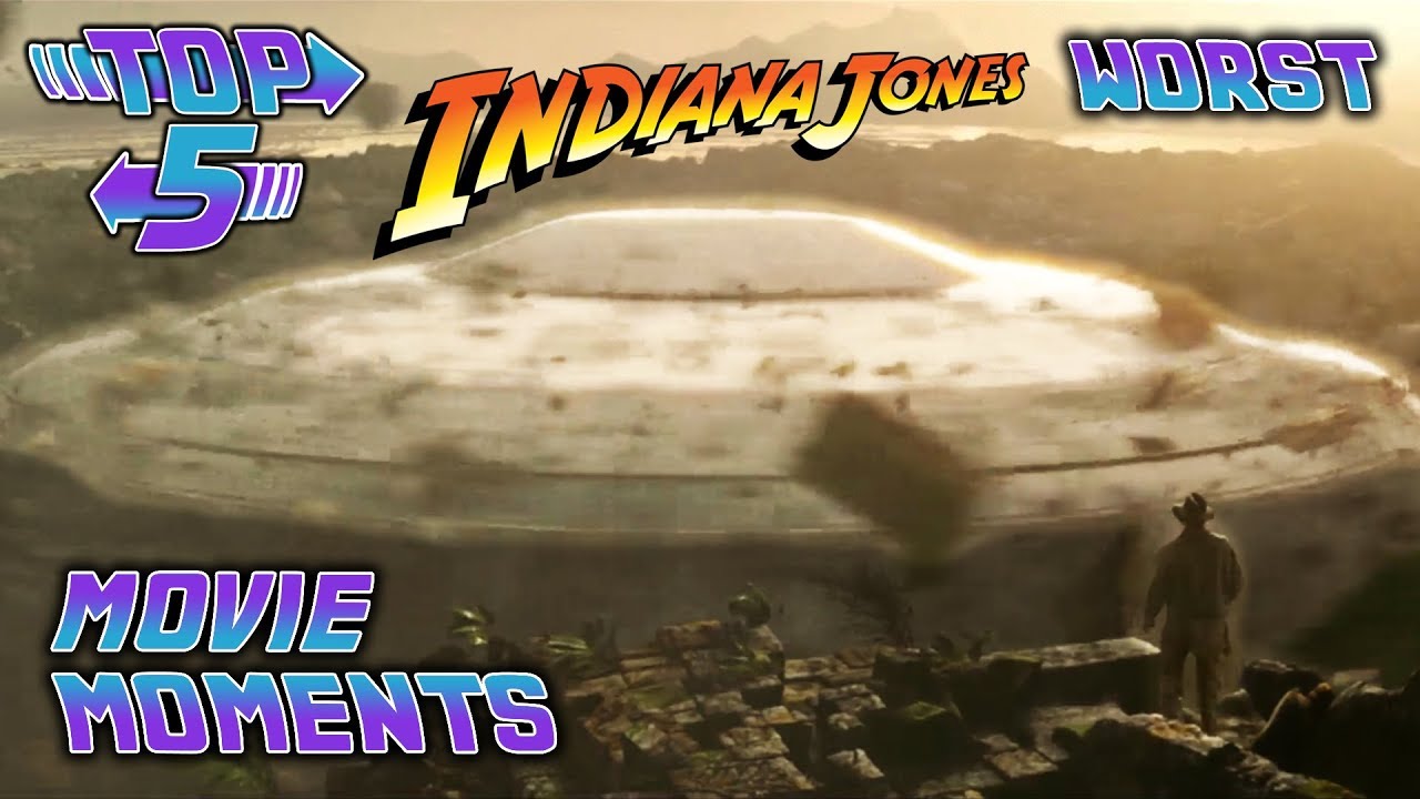 Top 5 Worst Indiana Jones Movie Moments