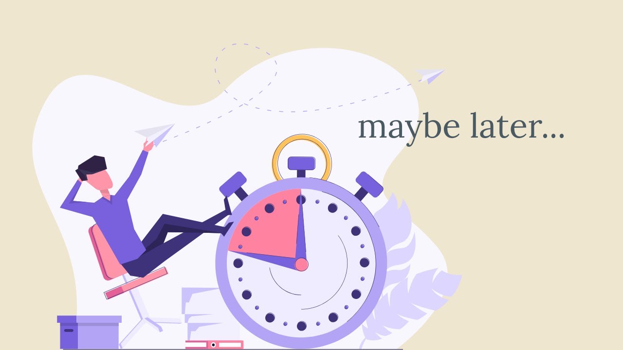 Why We Keep Postponing Things | Understanding Procrastination