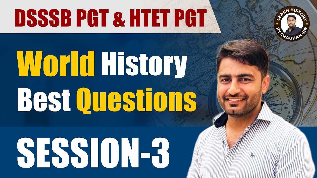 DSSSB PGT & HTET PGT History | World History Session-3 | Best Questions for PGT Exam 2025