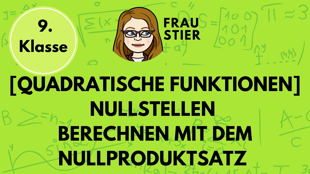 Nullstellen mit dem Nullproduktsatz berechnen, Satz vom Nullprodukt, quadratische Funktionen