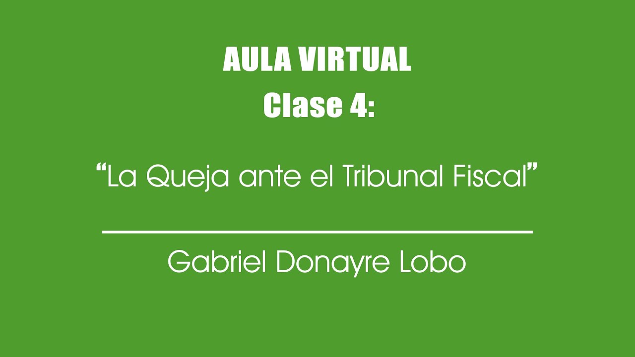 La Queja ante el Tribunal Fiscal