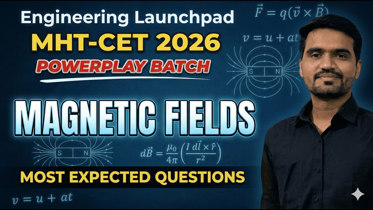 PHYSICS - MAGNETIC FIELDS | DAY 5 | MHT-CET 2026 Powerplay Batch | Free Offline & Online Lecture