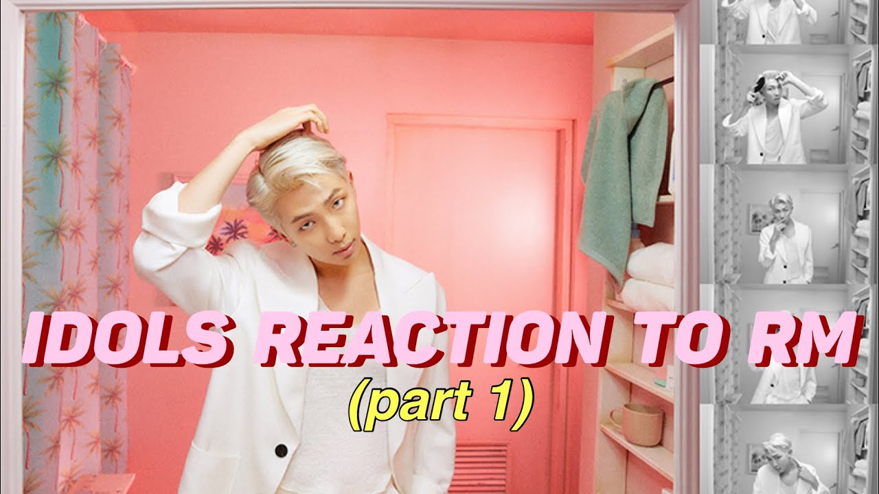 [engsub] IDOL's REACTION TO RM (BTS) #namjoon part 1 | TWICE x WANNAONE X G-IDLE X MORE