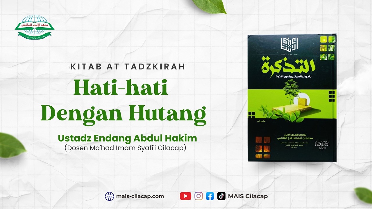 Hati-hati Dengan Hutang- Ustadz Endang Abdul Hakim - MAIS CIlacap