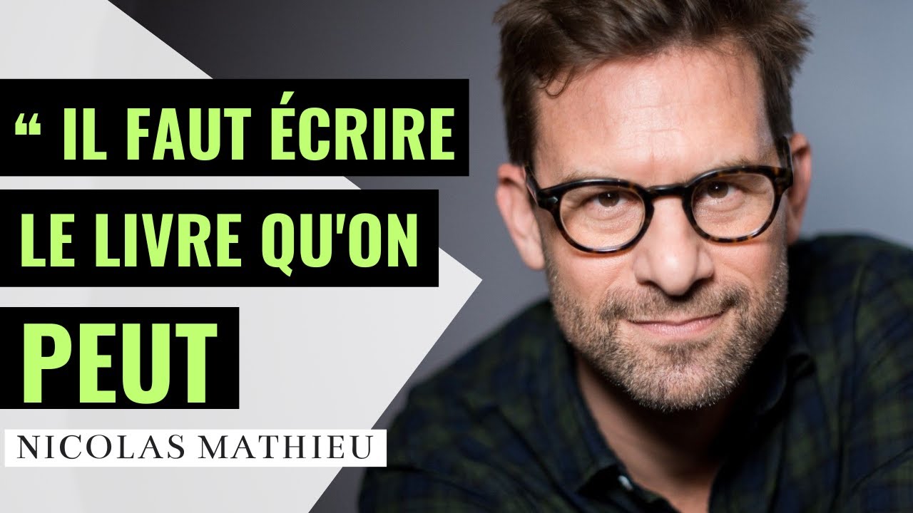 Nicolas Mathieu, écrire le livre qu'on peut