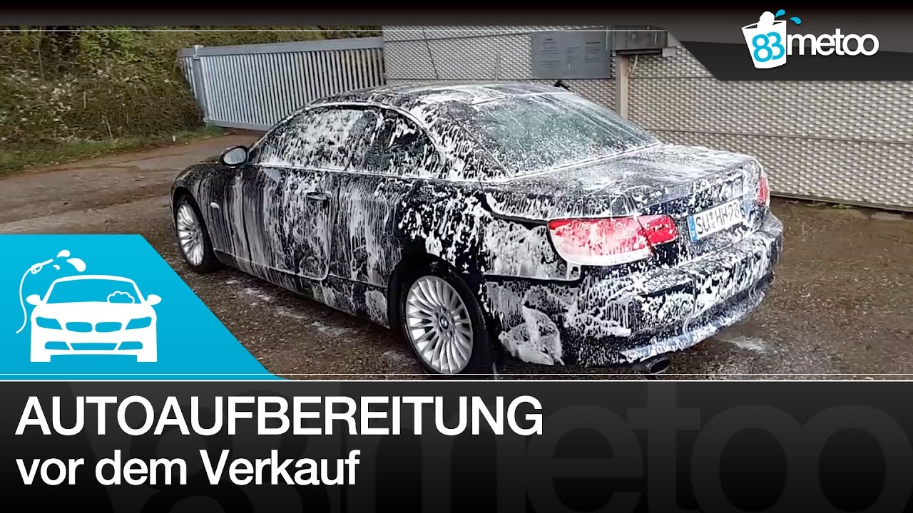Gebrauchtwagen Autoaufbereitung vor Verkauf | Autopflege Tipps und Fehler | Autopflege Tods&uuml;nden